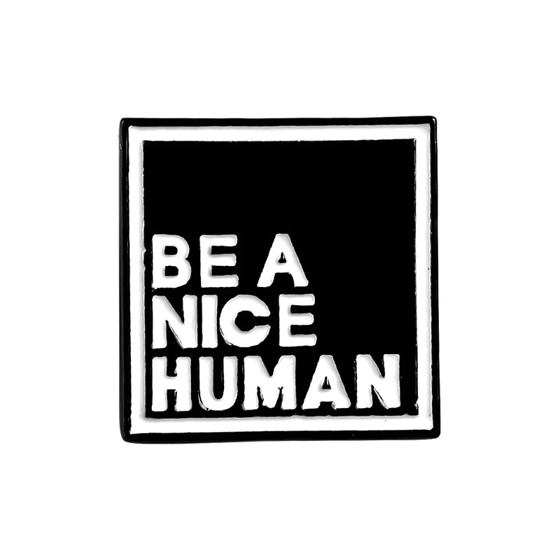 Be A Nice Human Pin