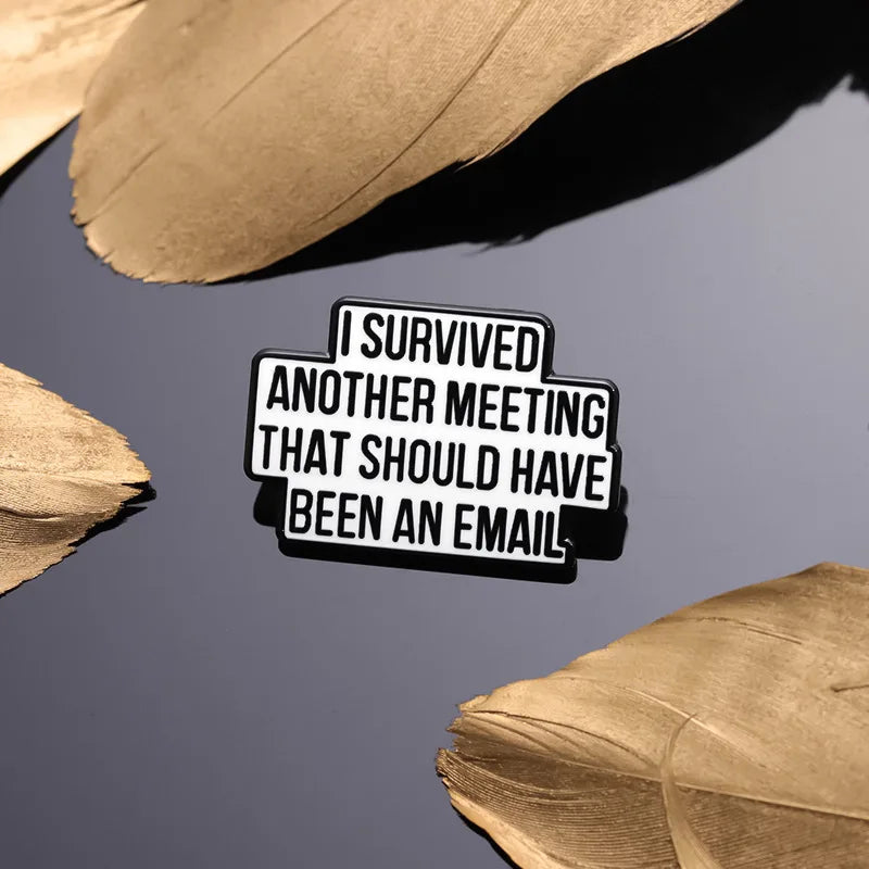 I Survived Another Meeting Pin