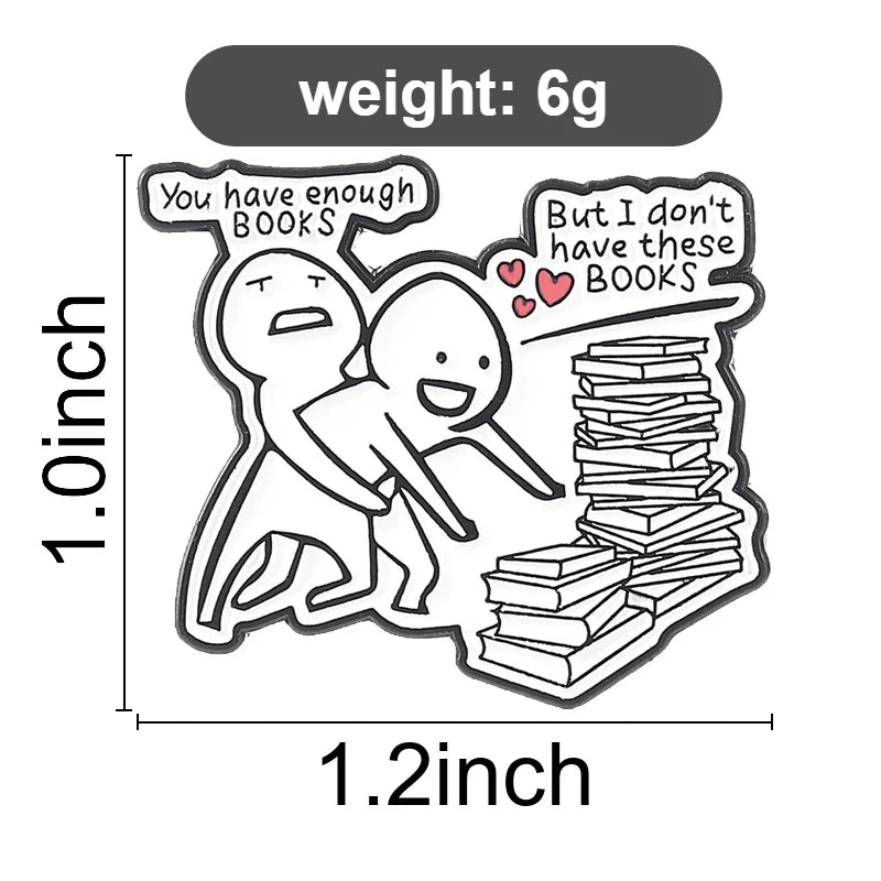 You Have Enough Books Enamel Pin