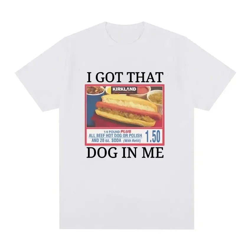 I Got That Dog In Me T-shirt