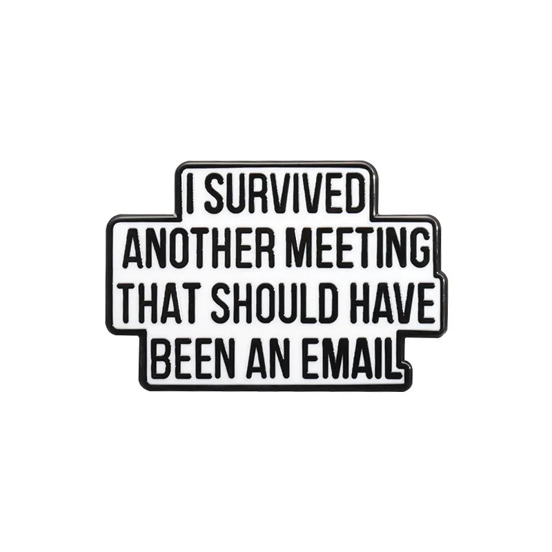 I Survived Another Meeting Pin