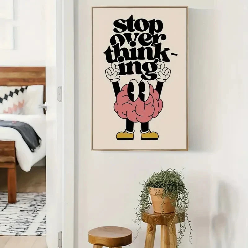 Stop Overthinking Brain Wall Art Prints