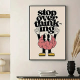 Stop Overthinking Brain Wall Art Prints