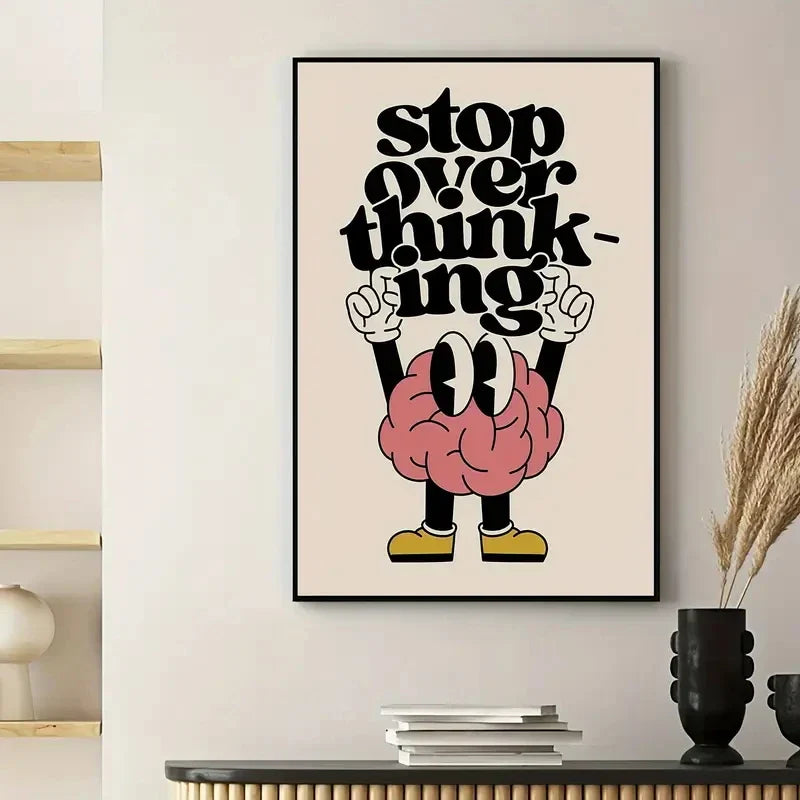 Stop Overthinking Brain Wall Art Prints