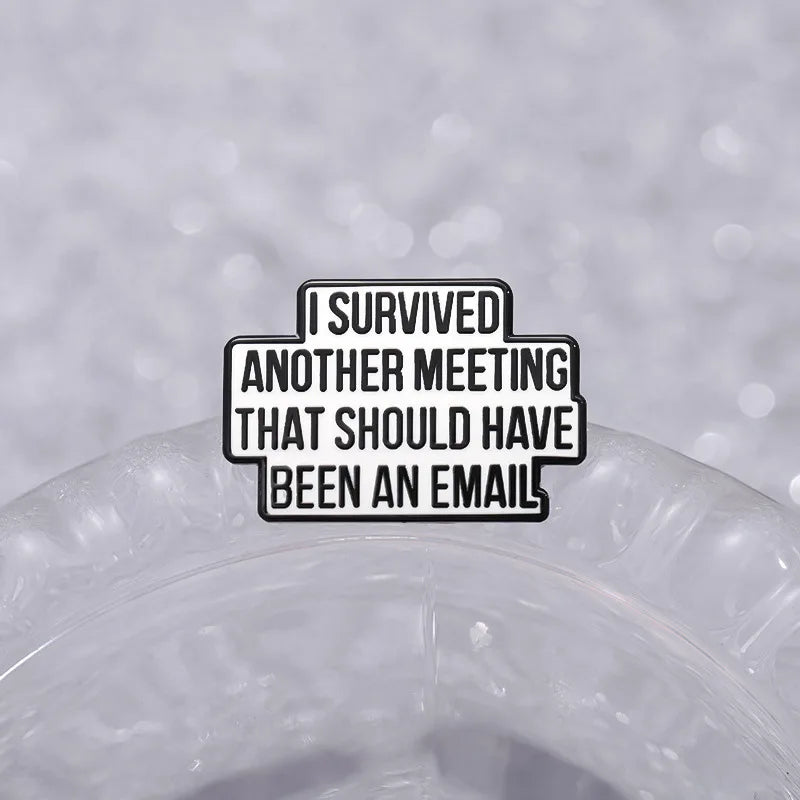 I Survived Another Meeting Pin