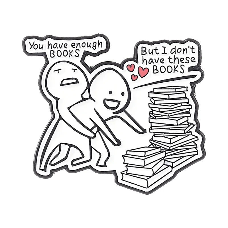 You Have Enough Books Enamel Pin