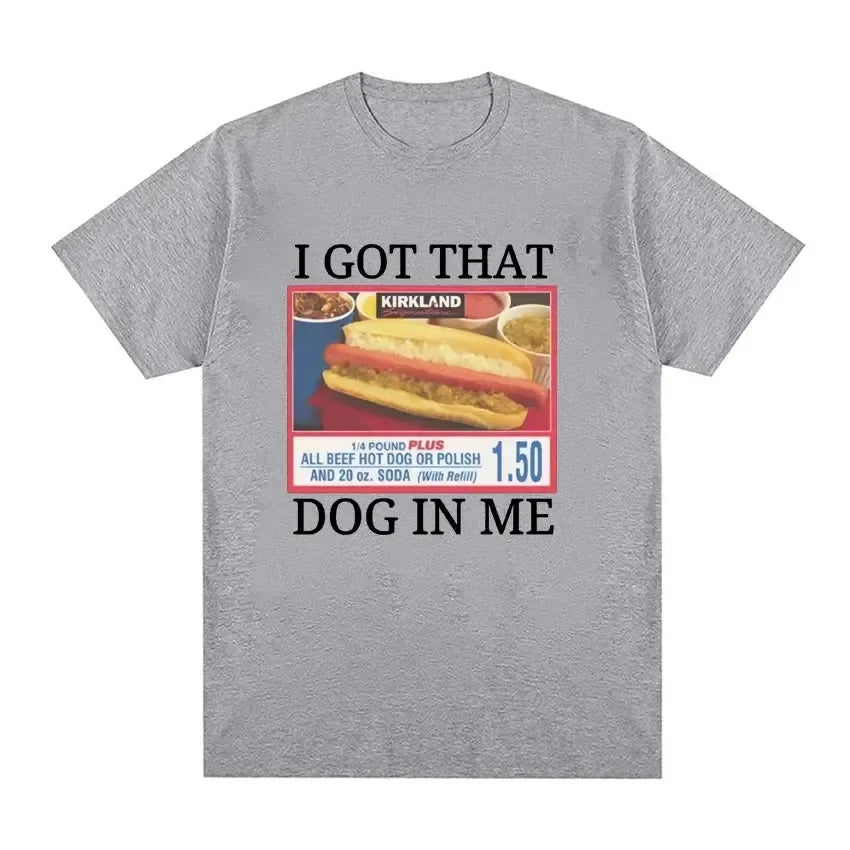 I Got That Dog In Me T-shirt