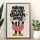 Stop Overthinking Brain Wall Art Prints