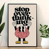 Stop Overthinking Brain Wall Art Prints