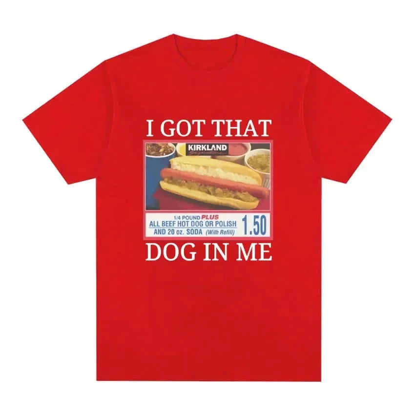 I Got That Dog In Me T-shirt