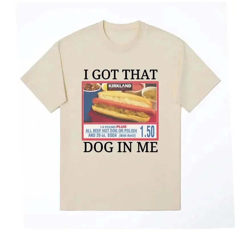 I Got That Dog In Me T-shirt